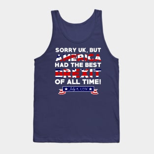 AMERICA HAD THE BEST BREXIT Tank Top